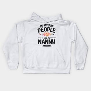 My favorite people call me nanny Kids Hoodie